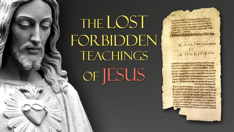 The Lost Forbidden Teachings of Jesus