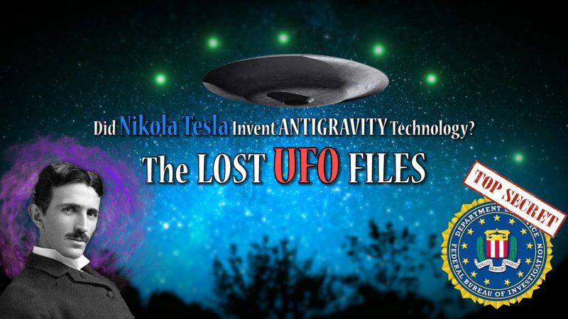 Did Nikola Tesla Invent ANTI-GRAVITY Technology The LOST UFO FILES