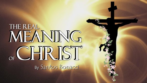 The Real Meaning of Christ