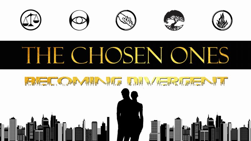 The Chosen Ones - Becoming Divergent